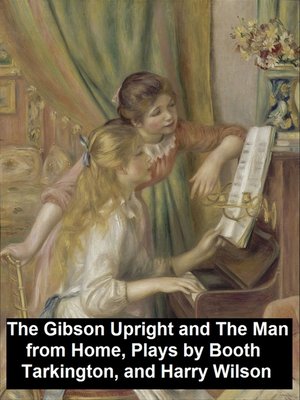cover image of The Gibson Upright and the Man from Home, Plays